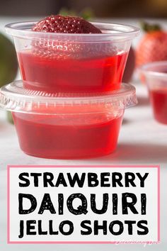 strawberry daiquiri jello shots in plastic cups