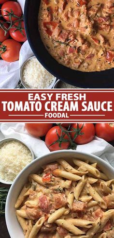 two pictures with different types of food in them and the words, easy fresh tomato cream sauce