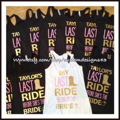 three bride shirts with the words my last ride written in gold and pink on them