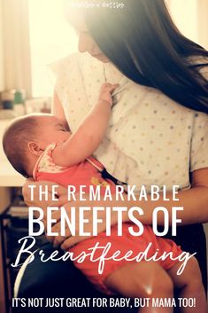 the remarkable benefits of breastfeeding it's not just great for baby, but mama too