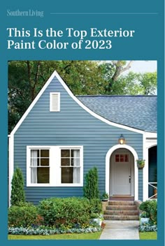 a blue house with the words this is the top exterior paint color of 2013 on it