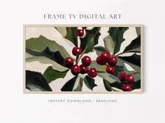 a painting with holly leaves and red berries on it's white background is featured in the frame tv digital art website