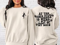 "At The Dance Studio Is Where I Spend Most Of My Days Sweatshirt, Dancer Sweatshirt, Trendy Dance Mom Sweatshirt, Dance Studio Shirt Hi! Welcome to✨Northstar Sweatshirt &Hoodies✨ ✨As the weather gets colder, you want clothes that keep you and your body warm. Here, Northstar Sweatshirt &Hoodies is ready to keep you warm with its unique designs. These soft and cotton sweatshirts and hoodies can be combined with anything.✨ ✨Product Features✨ 👉Medium-heavy fabric (8.0 oz/yd² (271.25 g/m 👉Loose fit 👉Runs true to size 👉50% cotton, 50% polyester 👉Tear-away label ✨Care Instructions✨ 👉Wash item inside out in cold water, do not bleach, do not dry clean, do not iron directly on the design. ✨How To Order✨ 👉 First, please review all photos and make sure you read the descriptions. 1- Choose your If Im Too Much For You Go Find Less, Go Find Less, I'm Too Much, Mama Sweater, Trendy Mom, Mom Hoodies, Women Sweatshirt, Club Sweatshirts, Love My Kids