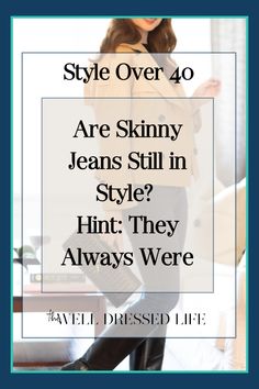 Are skinny jeans out? Not so fast! In 2025, skinny jeans have evolved—they now skim the leg and feature a relaxed ankle for a modern, chic fit. Perfect for knee-high boots, layering oversized tops, or balancing proportions, skinny jeans are still a wardrobe must-have. Learn how to style them and why they remain a timeless classic. #SkinnyJeans #WardrobeEssentials #TimelessStyle Classic Style Fashion, Oversized Tops, Modern Chic, Well Dressed, Timeless Classic, Modern Woman, High Boots, Over 40