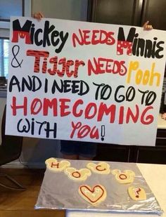 a sign that says mickey needs annie and tiger needs pooh and i need to go to home coming with you