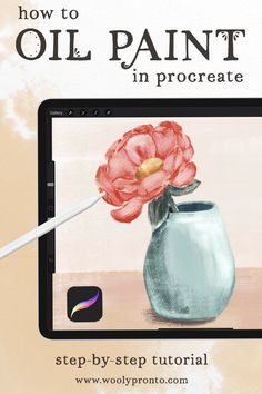 an oil painting in procreate is shown on a tablet screen with the title, how to oil paint in procreate