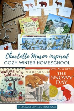 several children's books with the title charlotte mason inspired cozy winter homeschool