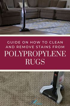 a carpet cleaning machine with the words guide on how to clean and remove stains from polyproyle rugs