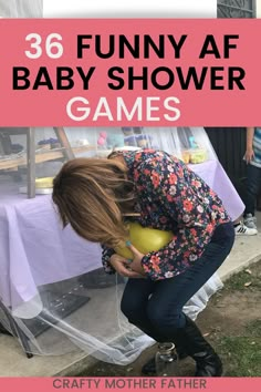 a woman holding a baby in her arms with text overlay that reads, funny af baby shower games crafty mother father