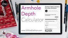 a tablet with the words armhole depth calculator on it next to other office supplies