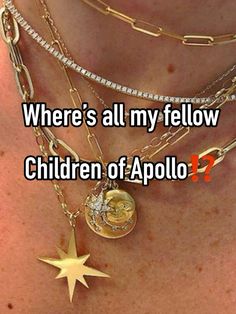 a woman's chest with the words where's all my fellow children of apolo?