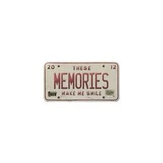 an old license plate that says, these memories make me smile