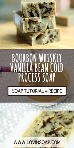 the recipe for bourbon whiskey vanilla bean cold process soap