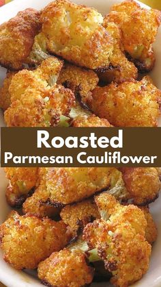 roasted parmesan cauliflower in a white bowl with the title above it