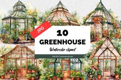 the top ten greenhouses in watercolor paint