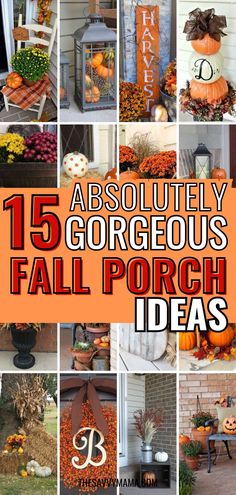 a collage of fall porch decorations and pumpkins with the words, 15 absolutely gorgeous fall porch ideas