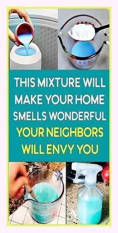 the instructions to make your home smell wonderful with blue and green liquid in glass containers