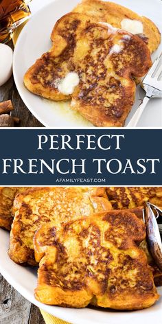 french toast on a white plate with butter and eggs in the background text overlay reads perfect french toast