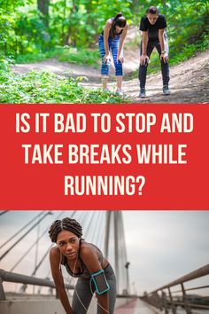 two women running in the woods with text that reads is it bad to stop and take breaks while running?