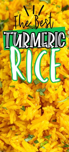 yellow rice with the words best turmerice rice on it in green lettering