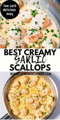 the best creamy garlic and scallops recipe is shown in two different pictures, with text overlay