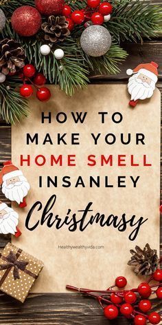 a sign that says how to make your home smelly in an easy christmas message