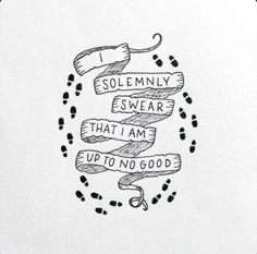 a piece of paper with some type of writing on it that says, i solemnly swear that i am up to no good