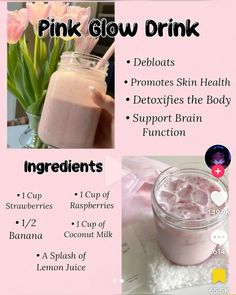 the ingredients for pink glow drink are shown in this poster, which includes information about how to use it