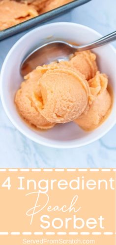 three scoops of peach sorbet in a bowl with the text 4 ingredient peach sorbet