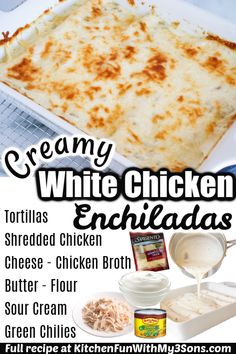 an advertisement for creamy white chicken enchiladas