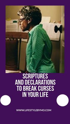 a woman sitting in front of a desk with the caption saying, scripures and declarations to break courses in your life