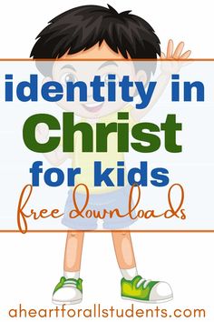 a boy holding a sign that says identity in christ for kids free downloads