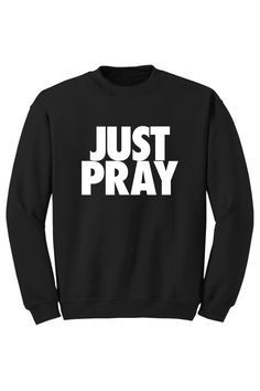 Just Pray Crewneck Sweatshirt (White Logo) - Zamage Inspirational Slogan Sweatshirt For Streetwear, Inspirational Streetwear Tops For Fall, Share Logo, Bold Lettering, Just Pray, Sweatshirt White, Find Peace, Logo Color, Finding Peace