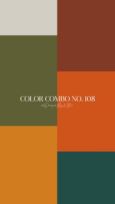 an orange, green and brown color scheme with the words'color combo no 108 '