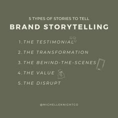 five types of stories to tell about brand storytelling, the testimonal 2 the transformation 3 the behind the scenes 4 the value 5 the disruptt