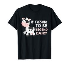 a black and white cow that says it's going to be legend dairy