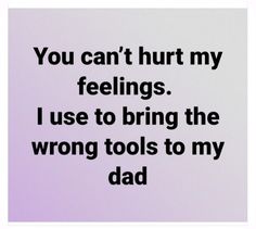 Funny Twisted Humor, Hilarious Twisted Humor, Hilarious Sayings, What I Like About You, My Feelings, Dad Jokes