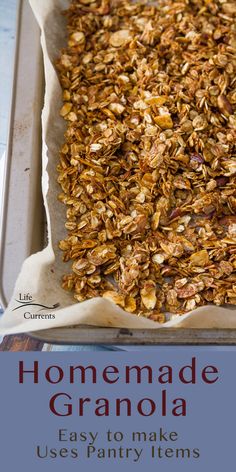 homemade granola in a baking pan with text overlay that reads homemade granola easy to make use pantry items