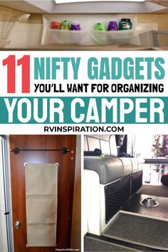 the inside of a camper with text overlay that reads 11 nifty gadgets you'll want for organizing your camper