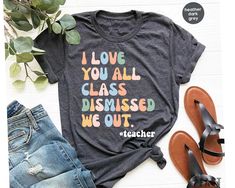 I Love You All Class Dismissed We Out #teacher shirt - Unisex T Shirt, Women Racerback Tank, Long Sleeve T-Shirt Tees Tshirt Sweatshirt Sweater Hoodie Gift For Men Women Boys Girls Teacher Comfort Colors Shirt, Last Day Of School Shirt, Teacher Day Shirt, Hello Summer, Goodbye School, We Out Teacher Mode Tee Well, let's say goodbye to all this boring apparel... The GodBlessThisDesign team creates custom clothes with great designs to suit all tastes. Our unique and blessed designs are a blast fit Boat Vacation, Summer Boats, Summer Boat, Cruise Trip, Boat Shirts, Boat Trip, Sugar Land, Cruise Shirt, Funny Mom Shirts