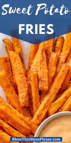 sweet potato fries on a plate with dipping sauce in the middle and text overlay that reads, sweet potato fries