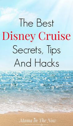 the best disney cruise secrets, tips and hacks