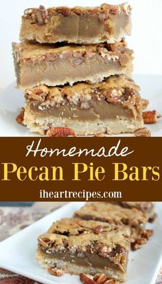 homemade pecan pie bars stacked on top of each other with text overlay that reads homemade pecan pie bars