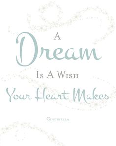 a dream is a wish your heart makes