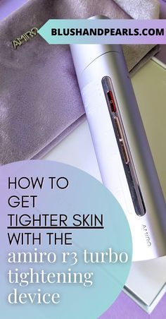 How To Get Tighter Skin With The Amiro R3 Turbo Skin Tightening Device. Get smoother, firmer skin with this skin care tool that uses radiofrequency, microcurrent and red light therapy for radiant glowing skin! | Rf Skin Tightening, Glowing Radiant Skin, Firmer Skin, Oily Skin Care Routine, Skin Care Benefits, Tighter Skin