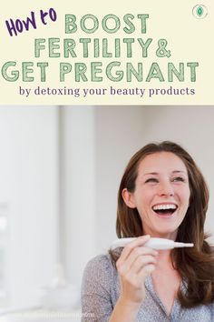 a woman brushing her teeth with the title how to best fertity and get pregnant by detoxing your beauty products