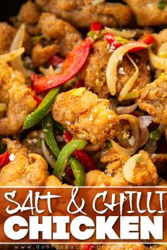 the words salt and chilli chicken are in front of an image of fried vegetables