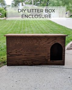 a wooden dog house with the words diy litter box enclosure