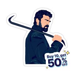 a sticker with the image of a bearded man holding a sception in one hand and text buy 10 get 50 % off