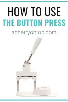 the button press with text overlay how to use the button press